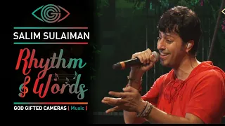 Salim Sulaiman | Oh Jaaneya | Rhythm & Words | God Gifted Cameras