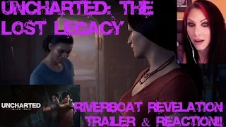 UNCHARTED: The Lost Legacy - Riverboat Revelation Cinematic Trailer | PS4 - REACTION VIDEO!