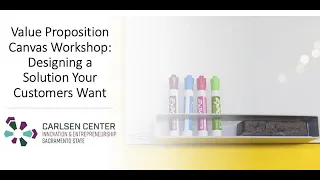 Value Proposition Canvas Workshop: Designing a Solution Your Customer Wants - Summer Startup Series