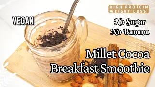 Ragi Breakfast Smoothie Protein Rich Millet Cocoa Weight Loss No Sugar No Banana TheWellnessBowl