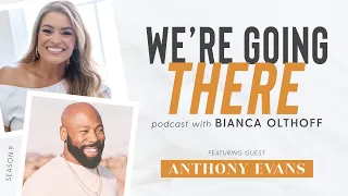 Rebuilding After Rejection, Knowing Your Worth and Value, And Even If | Anthony Evans