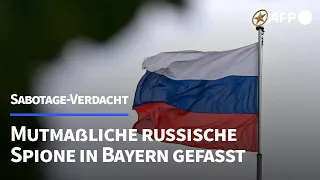 Sabotage-Verdacht: Mutmaßliche russische Spione in Bayern gefasst | AFP