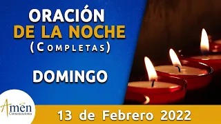 Oración De La Noche Hoy Domingo 13 Febrero 2022 l Padre Carlos Yepes l Completas l Católica l Dios