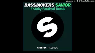 Bassjackers - Savior (Fr3aky Festival Remix)