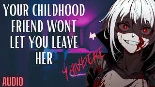 [Trigger warning] Your Childhood Friend Wont Let You Leave Her!!! [Yandere ASMR]