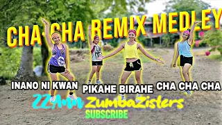 CHACHA MEDLEY REMIX | INANO NI KWAN | PIKAHE BIRAHE | ZUMBA | ZumbaZisters | Ann Teofilo Zz Ann