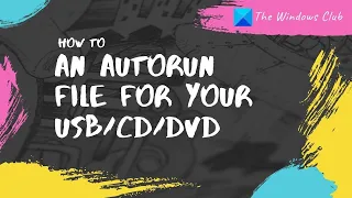 How to create an Autorun file for your USB/DVD/CD