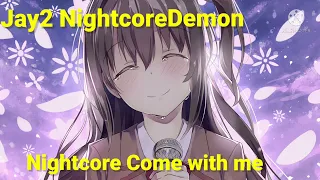 Nightcore Come With Me (Special D)