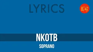 Soprano – NKOTB [Lyrics] HQ