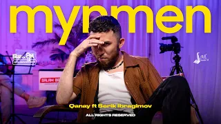 QANAY ft Serik Ibragimov - Mynmen | LIKE-ТЫ ӘН