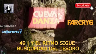 Far Cry 6 | 49 | Y EL RITMO SIGUE BUSQUEDAD DEL TESORO | PC GAMEPLAY 🔞🔫🔪