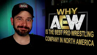 Why AEW Is the Best Pro Wrestling Company in North America