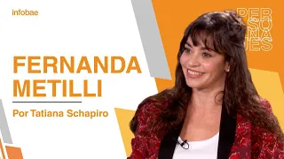 Fernanda Metilli con Tatiana Schapiro: "Soy muy solitaria, aunque tengo una vida social enorme"