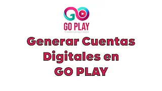 👉​Pasos para Generar Cuentas Digitales en GOPLAY👈