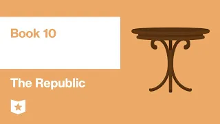 The Republic by Plato | Book 10