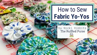 How to Sew Fabric Yo Yos