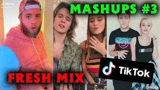 TikTok MASHUPS #3 - FRESH MIX