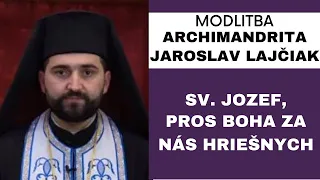 Modlitba k sv. Jozefovi - ARCHIMANDRITA JAROSLAV LAJČIAK