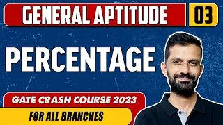 General Aptitude 03 | PERCENTAGE | GATE | For All Branches