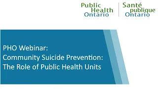 PHO Webinar: Community Suicide Prevention: The Role of Public Health Units