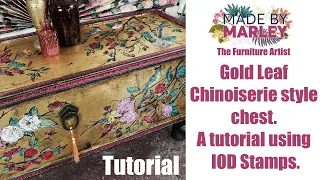 Gold Leaf Chinoiserie style chest. A tutorial using IOD Stamps.