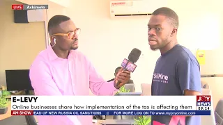 E-Levy: Online businesses share how implementation of the tax is affecting them - AM Show (4-5-22)