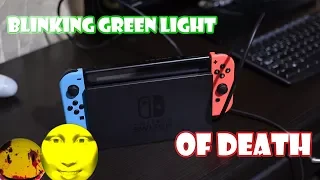 Nintendo Switch -  Blinking Green Light Of Death