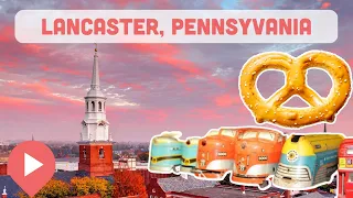 Best Things to Do in Lancaster, PA