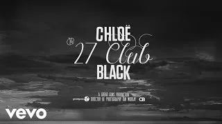 Chløë Black - 27 Club (Official Video)