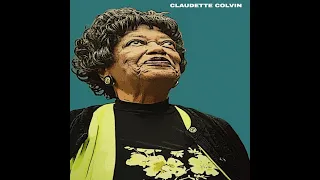 Claudette Colvin Black Historical Figures Series (We Gonna Learn Today) #WGLT