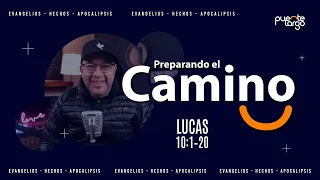 🔴 | LUCAS 10:1-20 | PREPARANDO EL CAMINO | Pastor @LuisHBeltran ​