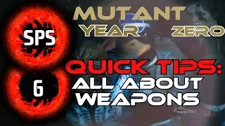 Which Weapons  should you focus on?- Mutant Year Zero -Tips and Tricks Ep. 6