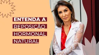 Existe REPOSIÇÃO HORMONAL NATURAL? | Dra Joele Leripio