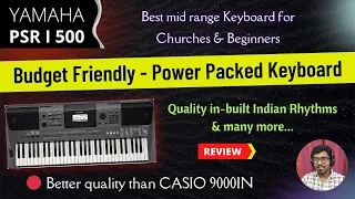 Yamaha PSR I500 | Power packed budget Keyboard for Churches & Beginners | Detailed review in Tamil