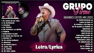Grupo Firme Mix 2023 - Las Mejores Canciones De Grupo Firme - Lo Mas Nuevo Estrenos (Letra/Lyrics)