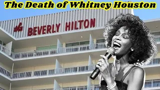 The Finals Hours and Death of Whitney Houston at the Beverly Hilton