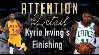 Kyrie's Finishing: A Complete Breakdown