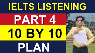 IELTS LISTENING PART 4 10 BY 10 PLAN BY ASAD YAQUB