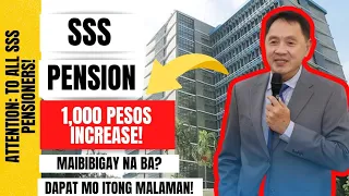 ⛔ TO ALL SSS PENSIONERS! SSS PENSION 1,000 PESOS INCREASE MAIBIBIGAY NA BA? ANO ANG LATEST UPDATE?