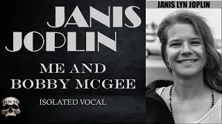 JANIS JOPLIN - ME AND BOBBY MCGEE (JANIS JOPLIN ISOLATED VOCAL) Part 2