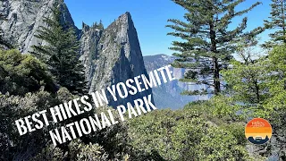 Unforgettable Adventures - The Best Hikes in Yosemite National Park