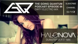 Dirty Electro Mix & Halo Nova Dubstep Guest Mix [Ep.6]