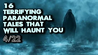 16 Terrifying Paranormal Tales That Will Haunt You - A Chaplain's Spiritual Encounters