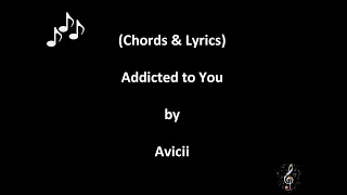 Addicted to You by Avicii - Guitar Chords and Lyrics