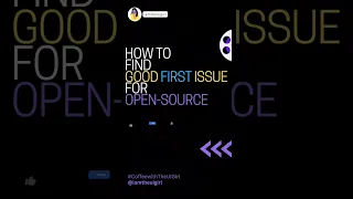 How to find a good first issue for Open-source contribution #github #development #opensource #shorts