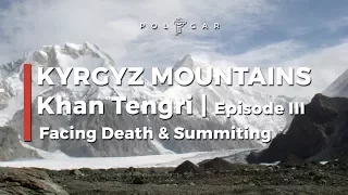 KHAN TENGRI 2017 EXPEDITION | Facing death in the mountains & Summit