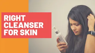 How to Choose The Right Cleanser For Your Skin Type (With Product Recommendations)