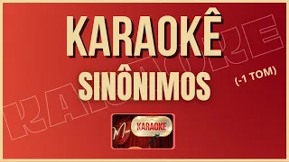 SINÔNIMOS- Chitãozinho e Xororó(VERSÃO KARAOKÊ) (- 1 TOM, GRAVE)