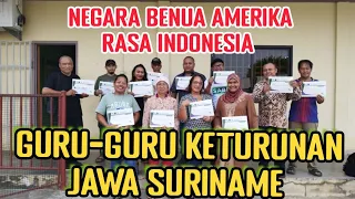 GURU-GURU KETURUNAN JAWA SURINAME 🇸🇷 MENDAPATKAN TRAINING DARI DOSEN-DOSEN INDONESIA