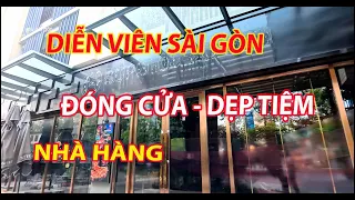 TẠI SAO DIỄN VIÊN TIẾN LUẬT..Âm Thầm Đóng Cửa Nhà Hàng,TÔI YÊU SÀI GÒN,